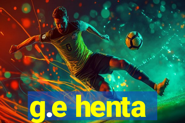 g.e henta